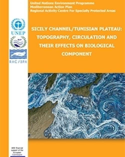 Sicily Channel/Tunisian Plateau: Topography, circulation and their effects on biological component (en Anglais)