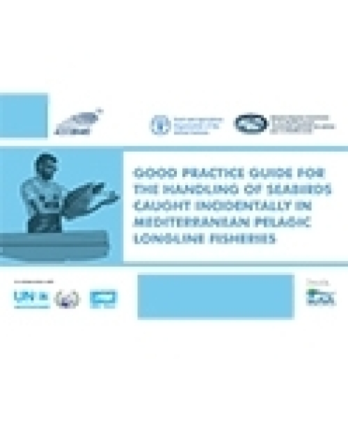 Good practice guide for the handling of seabirds caught incidentally in Mediterranean pelagic longline fisheries 