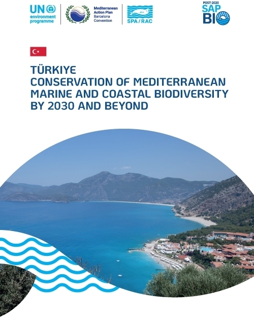 Türkiye Conservation of Mediterranean marine and coastal biodiversity by 2030 and beyond